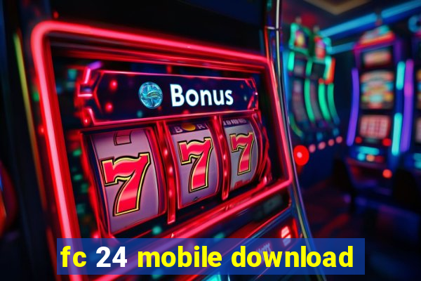 fc 24 mobile download